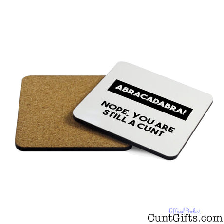 Abracadabra You're Still a Cunt - Coaster Both Sides