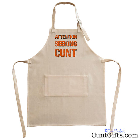 Attention Seeking Cunt - Cooking Apron