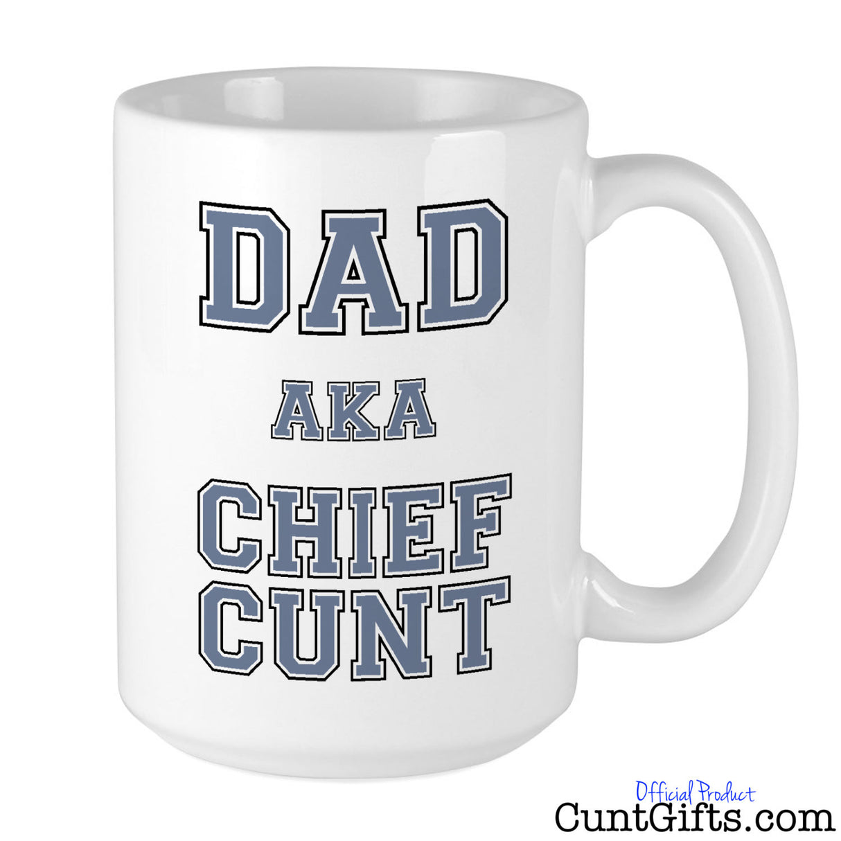 Chief Cunt Dad Mug
