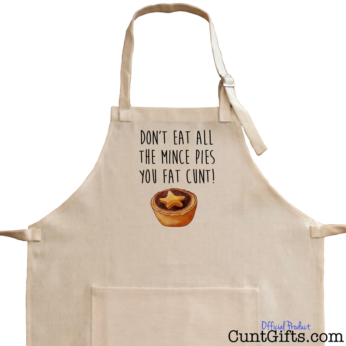 Don't Eat All The Mince Pies You Fat Cunt - Christmas Apron Close-up