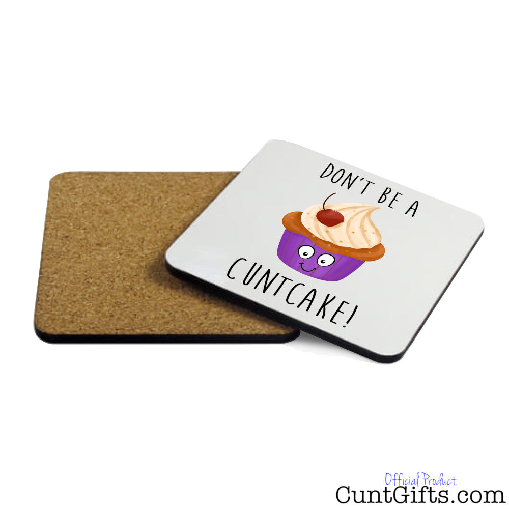 Don't be a Cuntcake - Coaster Both Sides