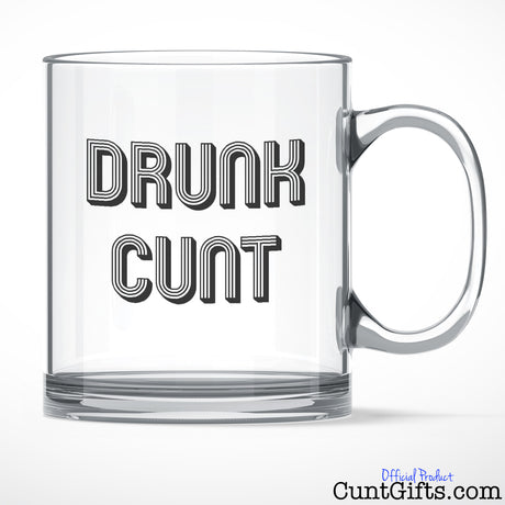 Drunk Cunt - Half Pint Drinking Glass