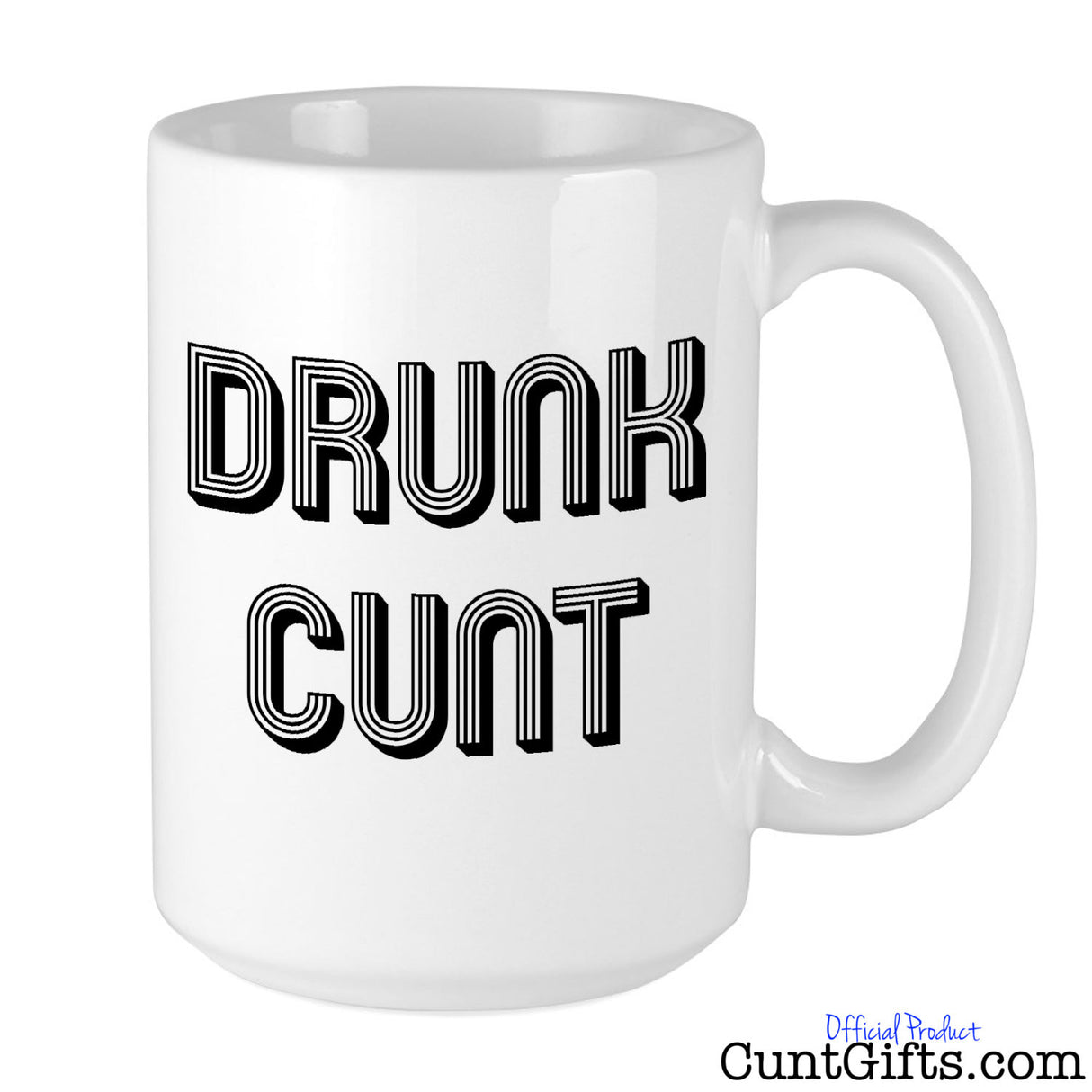 Drunk Cunt - Mug