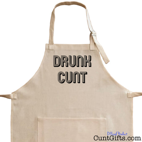 Drunk Cunt Apron - Close Up