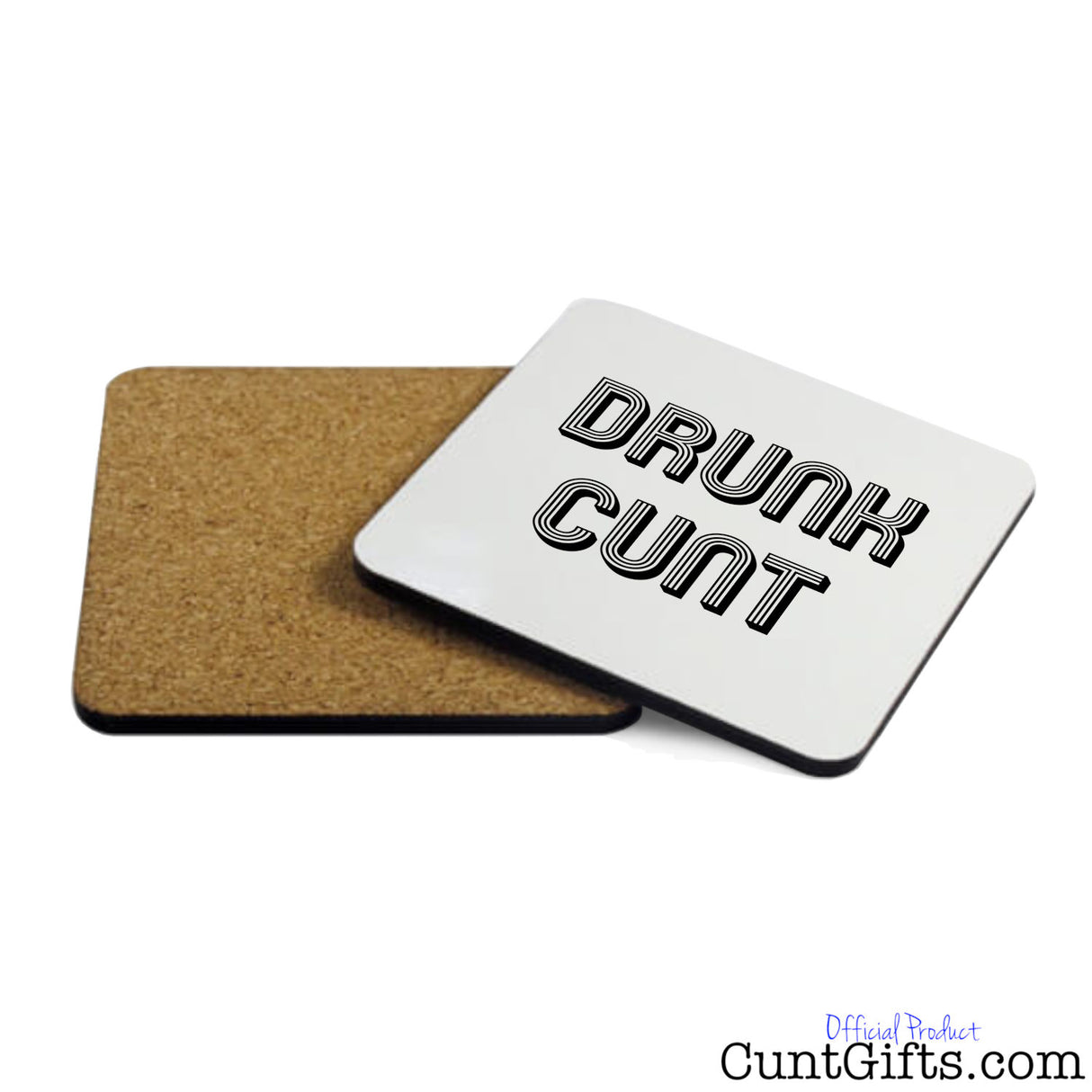 Drunk Cunt Coaster showing both sides