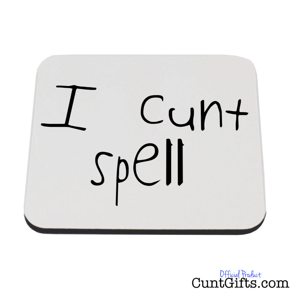 I Cunt Spell Drinks Coaster