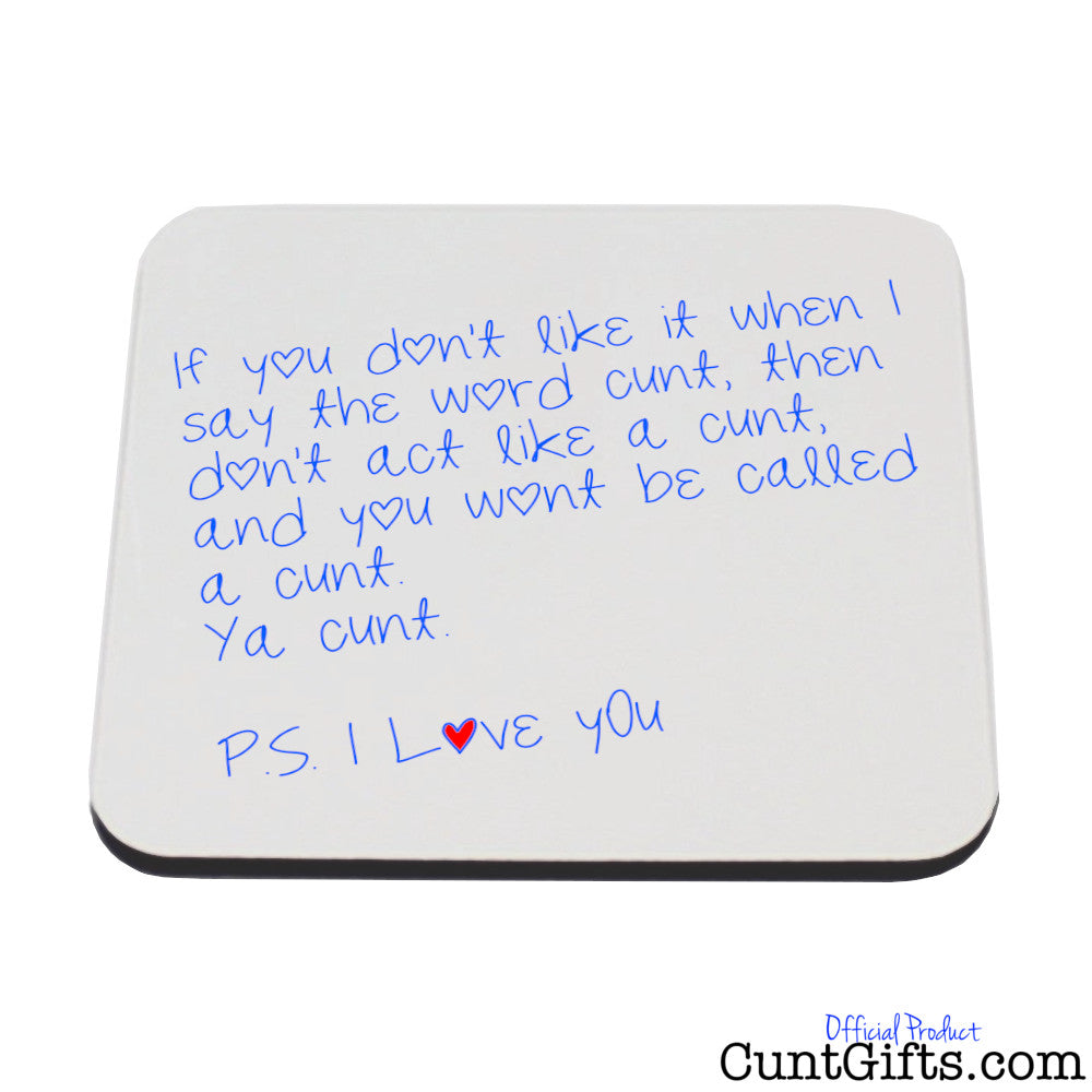If you don't like it when I say the word cunt - Coaster