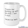 I was a cunt - You're the best - Mug