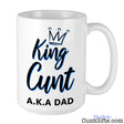 King Cunt Dad - Mug