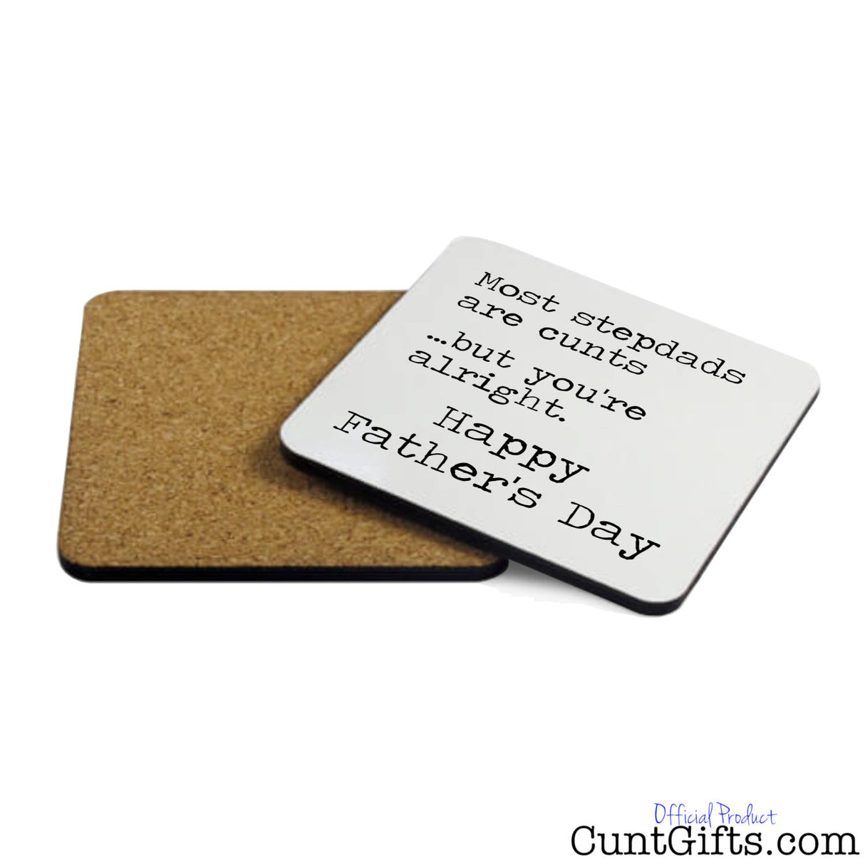 Most stepdads are cunts - Fathers Day Drink Coaster Both Sides