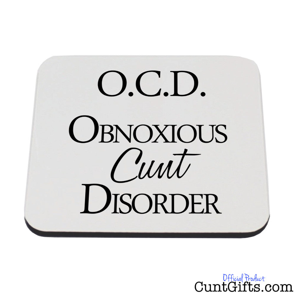 OCD Obnoxious Cunt Disorder - Coaster