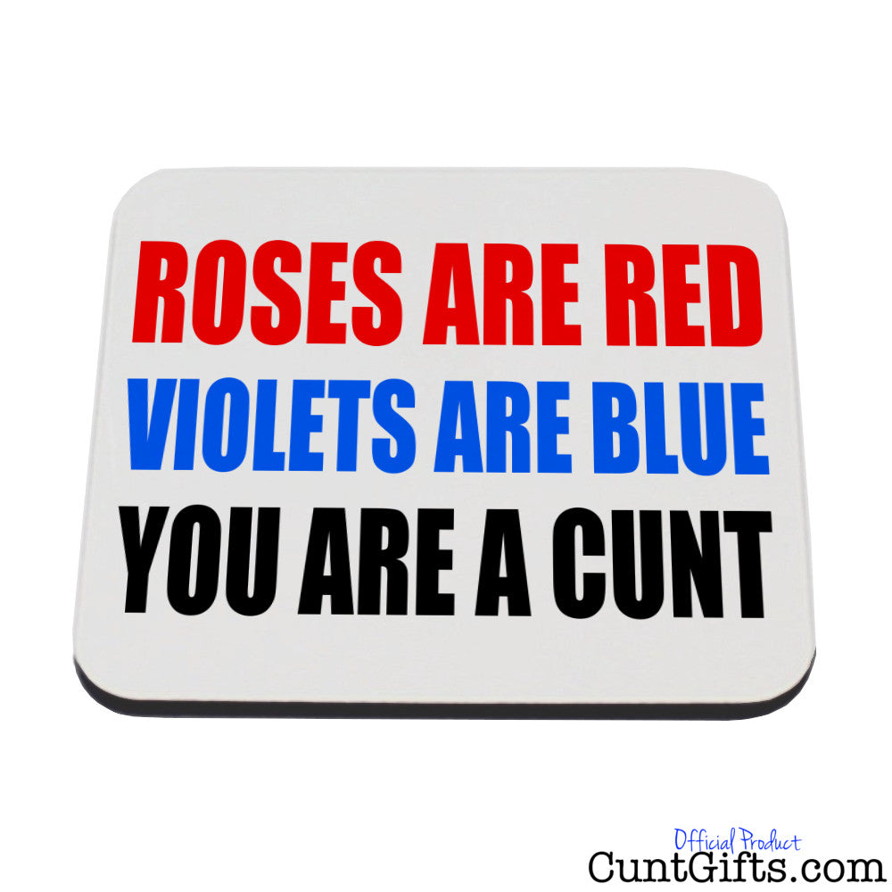 Roses are red you are a cunt - Coaster