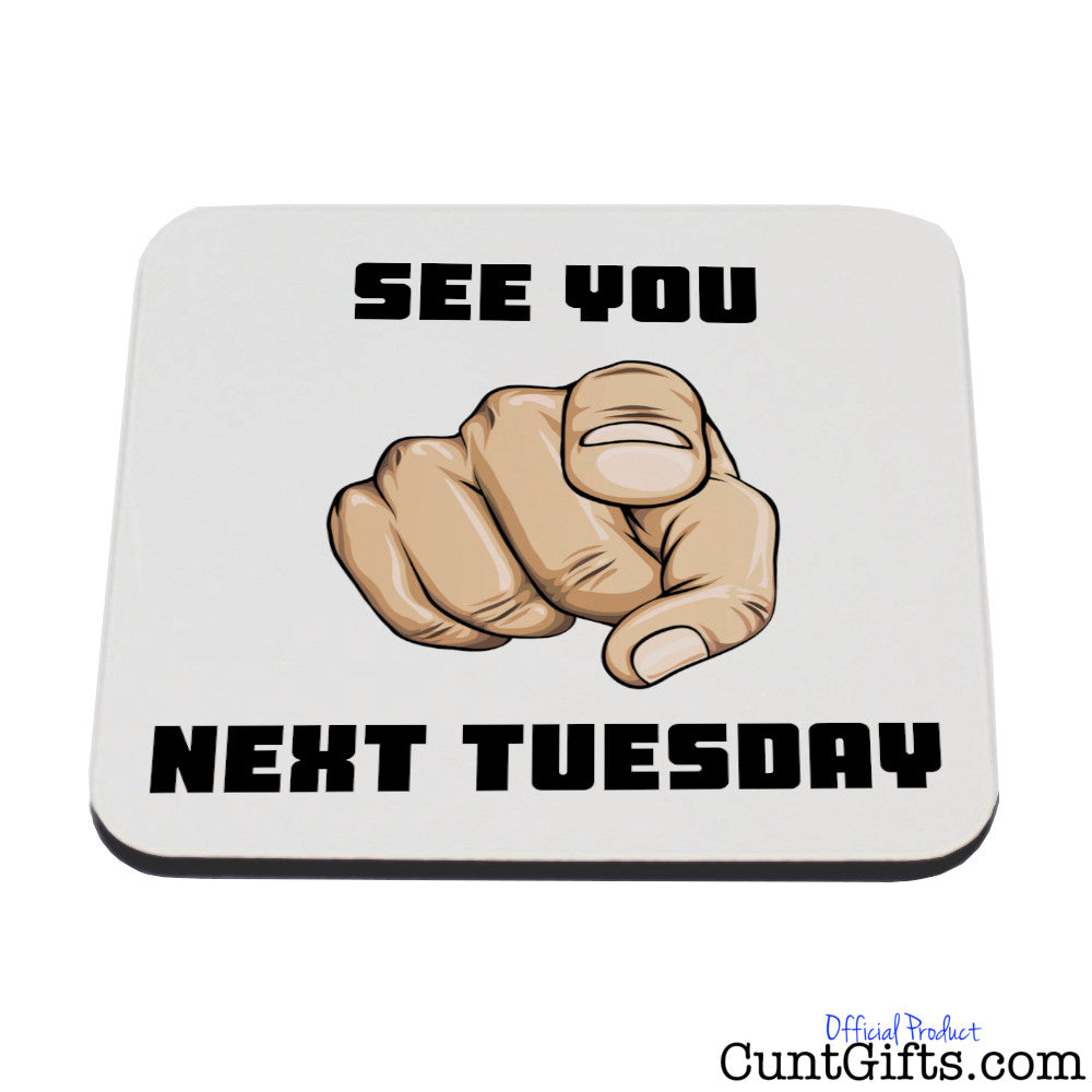 See You Next Tuesday - Coaster