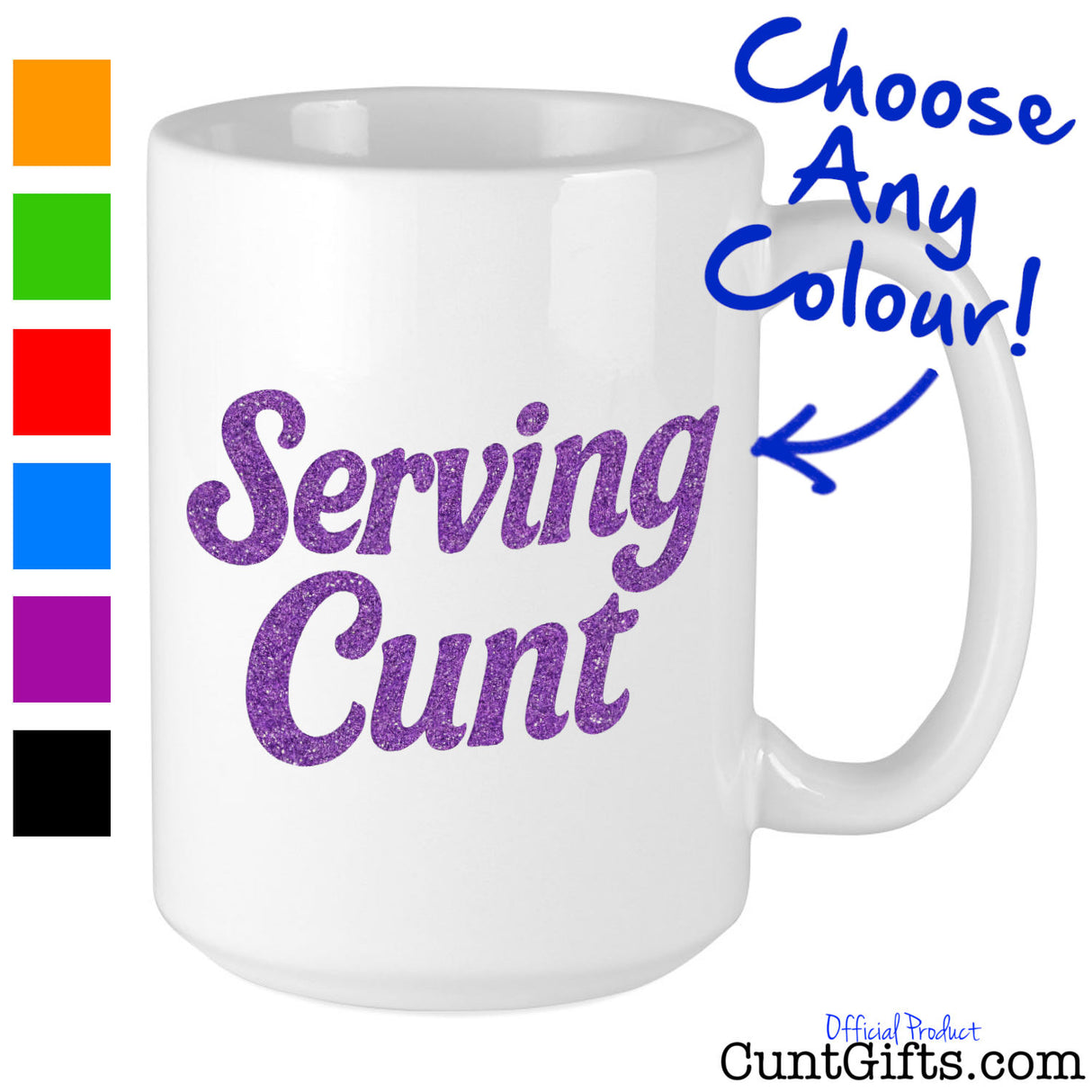 Serving Cunt Mug Custom Colour