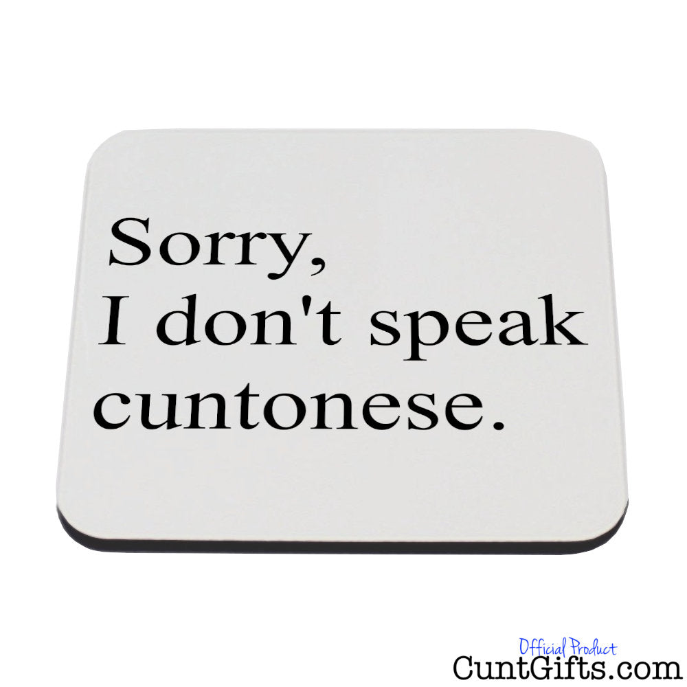 Sorry I don't speak Cuntonese - Coaster
