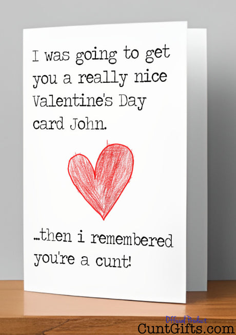 Then I remembered you're a cunt - Personalised Valentine's Card on shelf