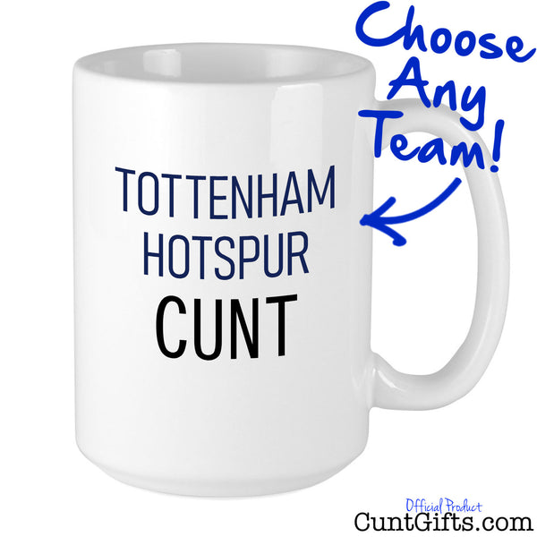 Tottenham Hotspur Cunt Mug Personalised