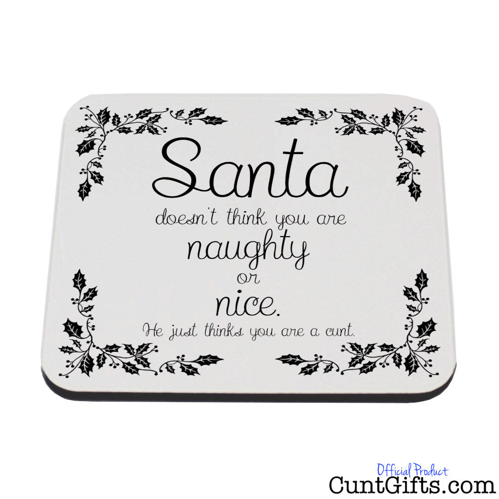 You are not naughty or nice you're a cunt - Christmas Drinks Coaster