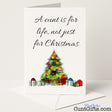 Cheeky "A Cunt Is for Life, Not Just for Christmas" card for a hilariously rude festive reminder — from Cunt Gifts