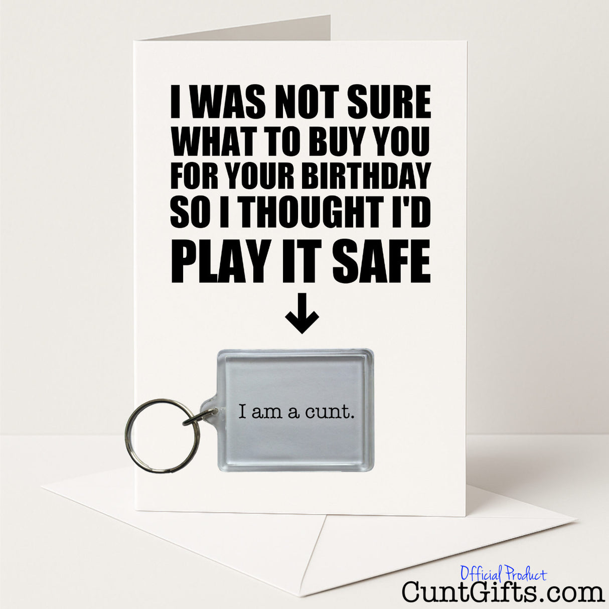 Funny birthday card and keyring combo with "I Am a Cunt" keyring – rude and confident from Cunt Gifts