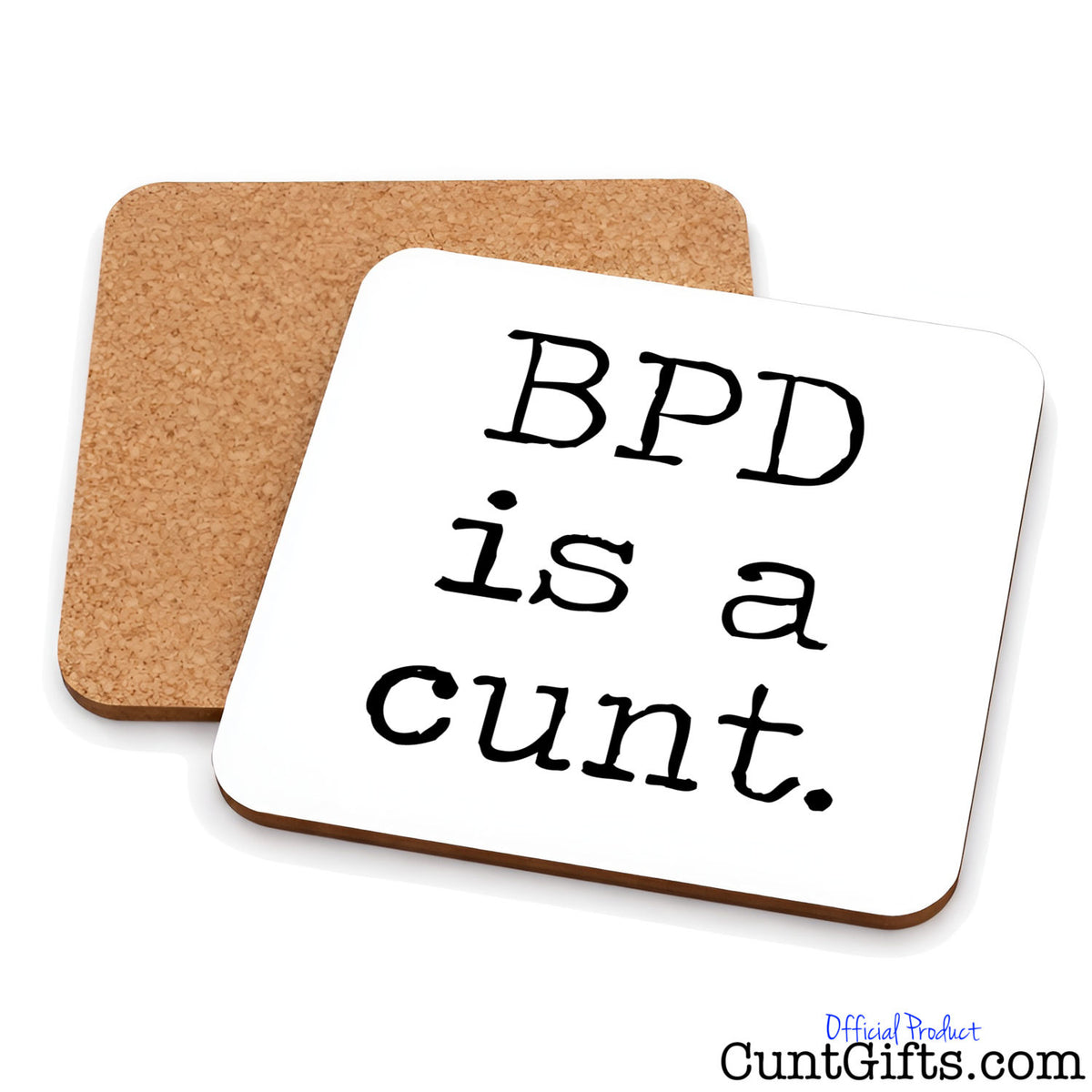 BPD is a cunt drinks coaster showing both sides.