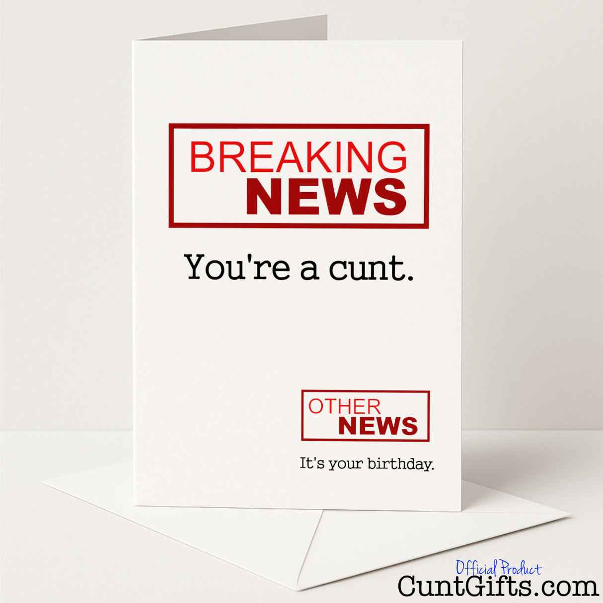 Funny "Breaking News You're a Cunt" birthday card with a bold, tabloid-style twist for a sweary celebration — from Cunt Gifts