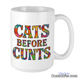 Cats Before Cunts - Mug