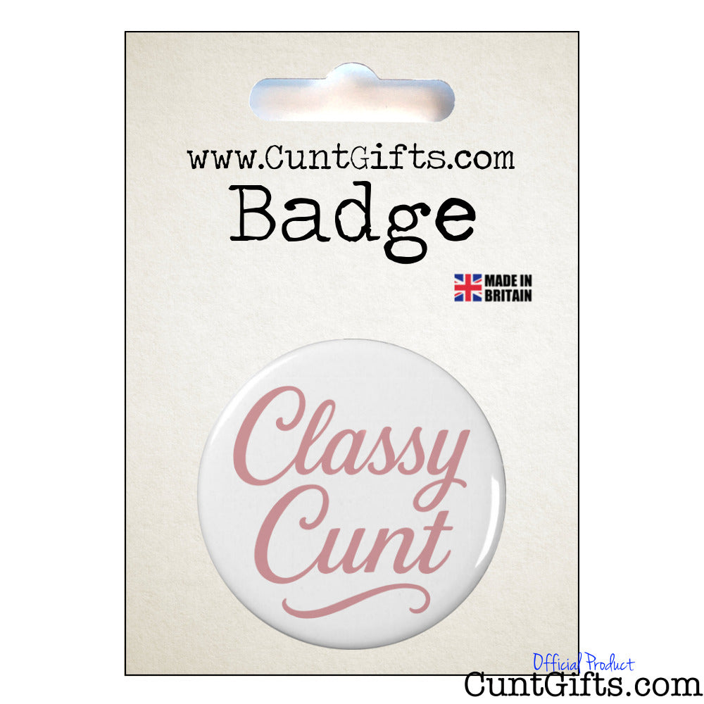 Badge with 'Classy Cunt' text on a packaging card.