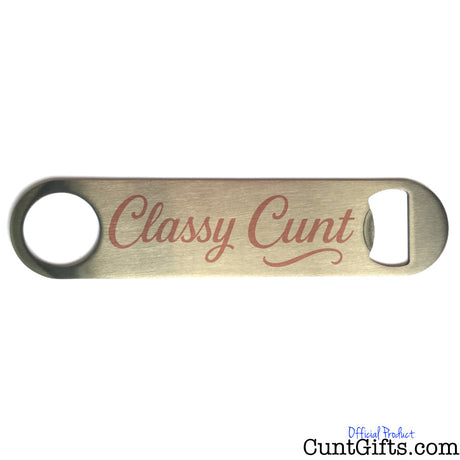 Classy Cunt bar blade bottle opener.