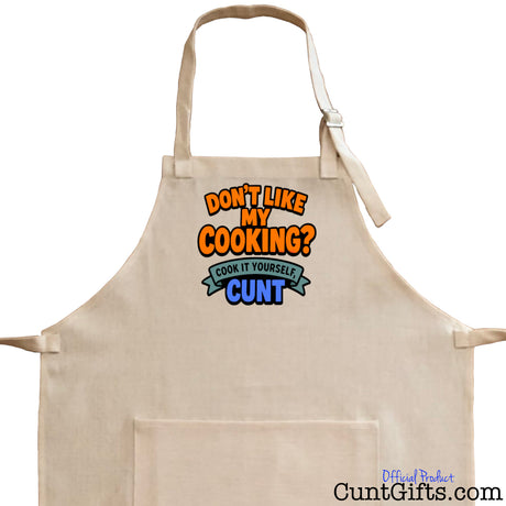 Don't like my cooking? Cook it yourself cunt apron close up
