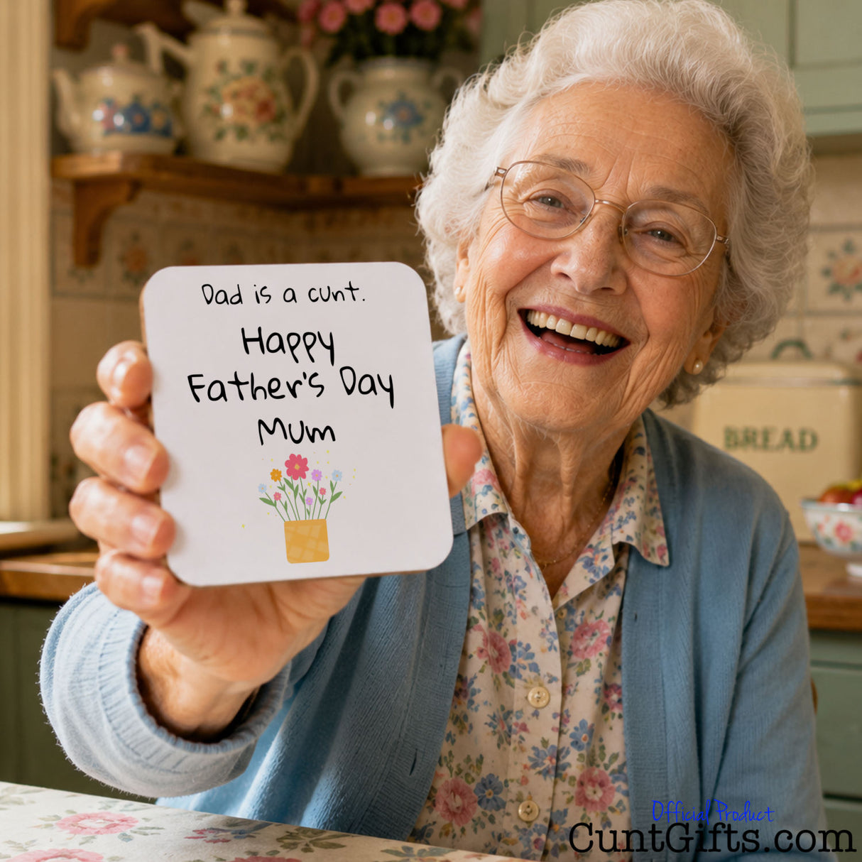 Dad is a cunt - Happy Father's Day Mum - Drink coaster held by smiling elderly woman.