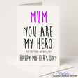 Cheeky Mother’s Day card that says "Dad thinks you're a cunt, you're my hero" – funny, rude, and full of love, from Cunt Gifts
