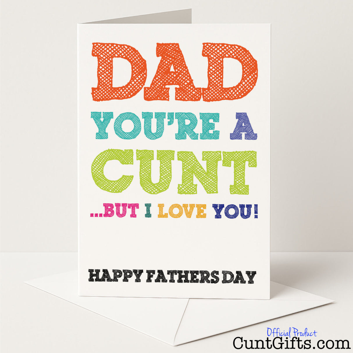 Rude Father’s Day card that says "Dad, you're a cunt but I love you" – hilariously honest and funny, from Cunt Gifts