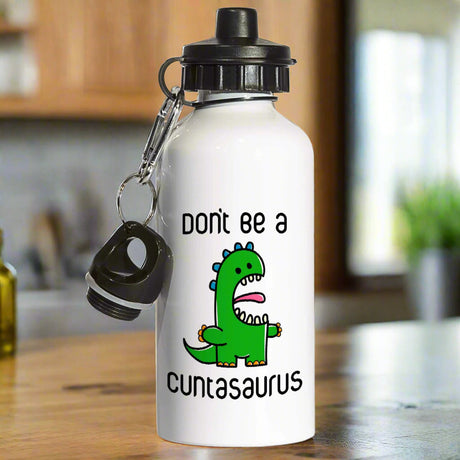 Don't be a Cuntasaurus - Water Bottle in Kitchen