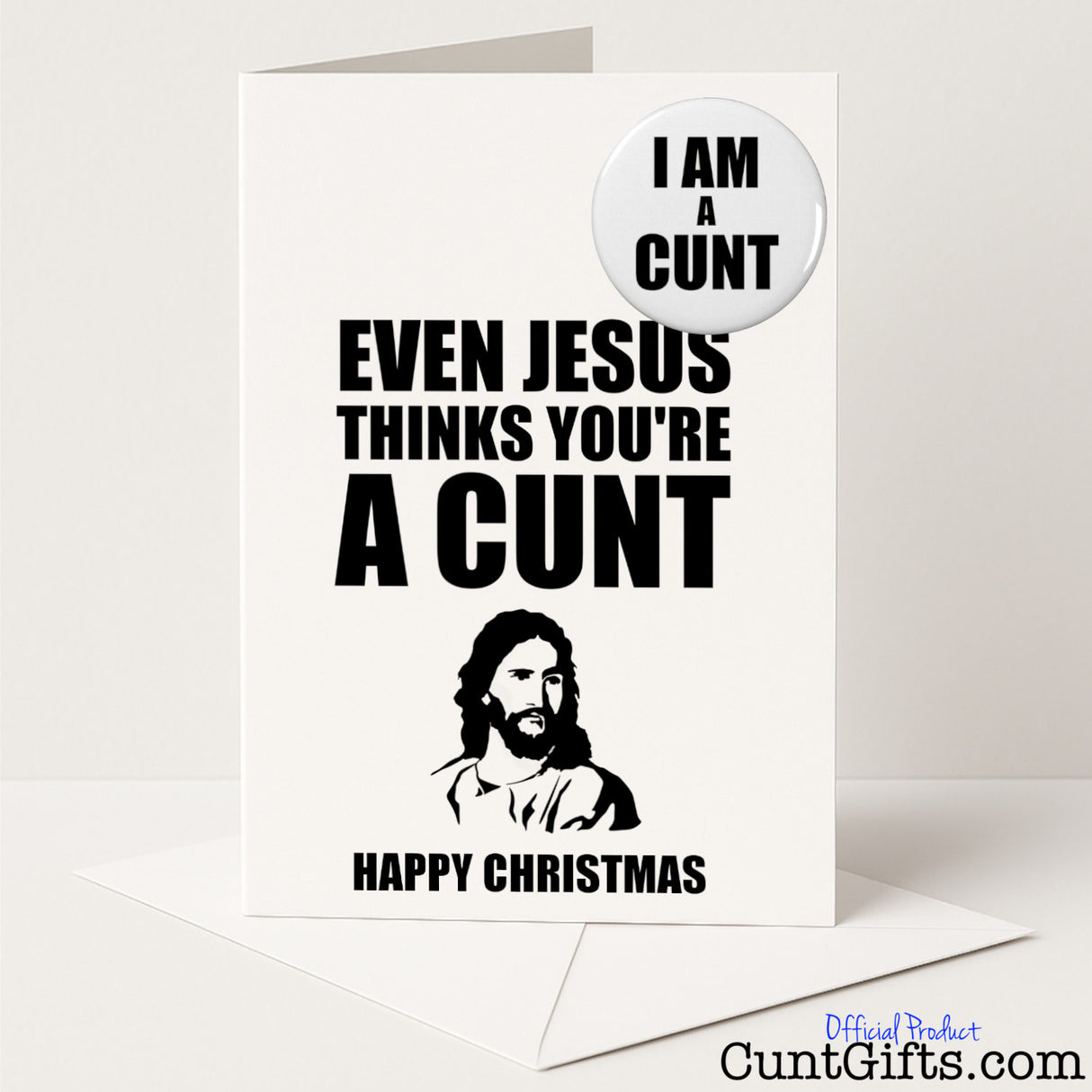 Blasphemously funny "Even Jesus Thinks You're a Cunt" Christmas card and badge set for outrageous festive laughs — from Cunt Gifts
