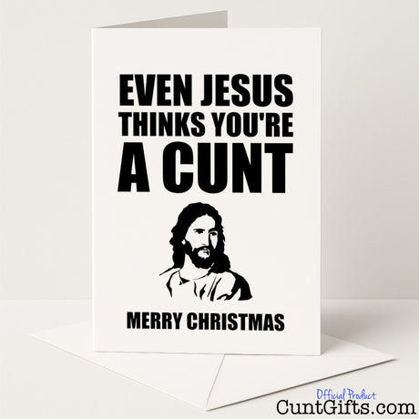 Sweary "Even Jesus Thinks You're a Cunt" Christmas card for a hilariously bold take on festive humour — from Cunt Gifts