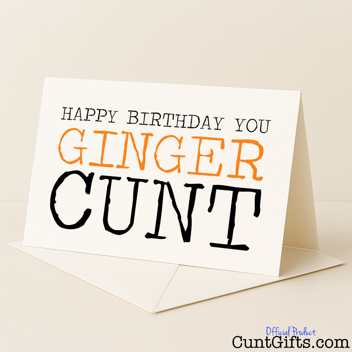 Rude birthday card with the phrase "Happy Birthday You Ginger Cunt" — hilarious and sweary humour from Cunt Gifts