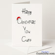 Cheeky "Happy Christmas You Cunt" card for a hilariously rude festive message with zero sugar-coating — from Cunt Gifts