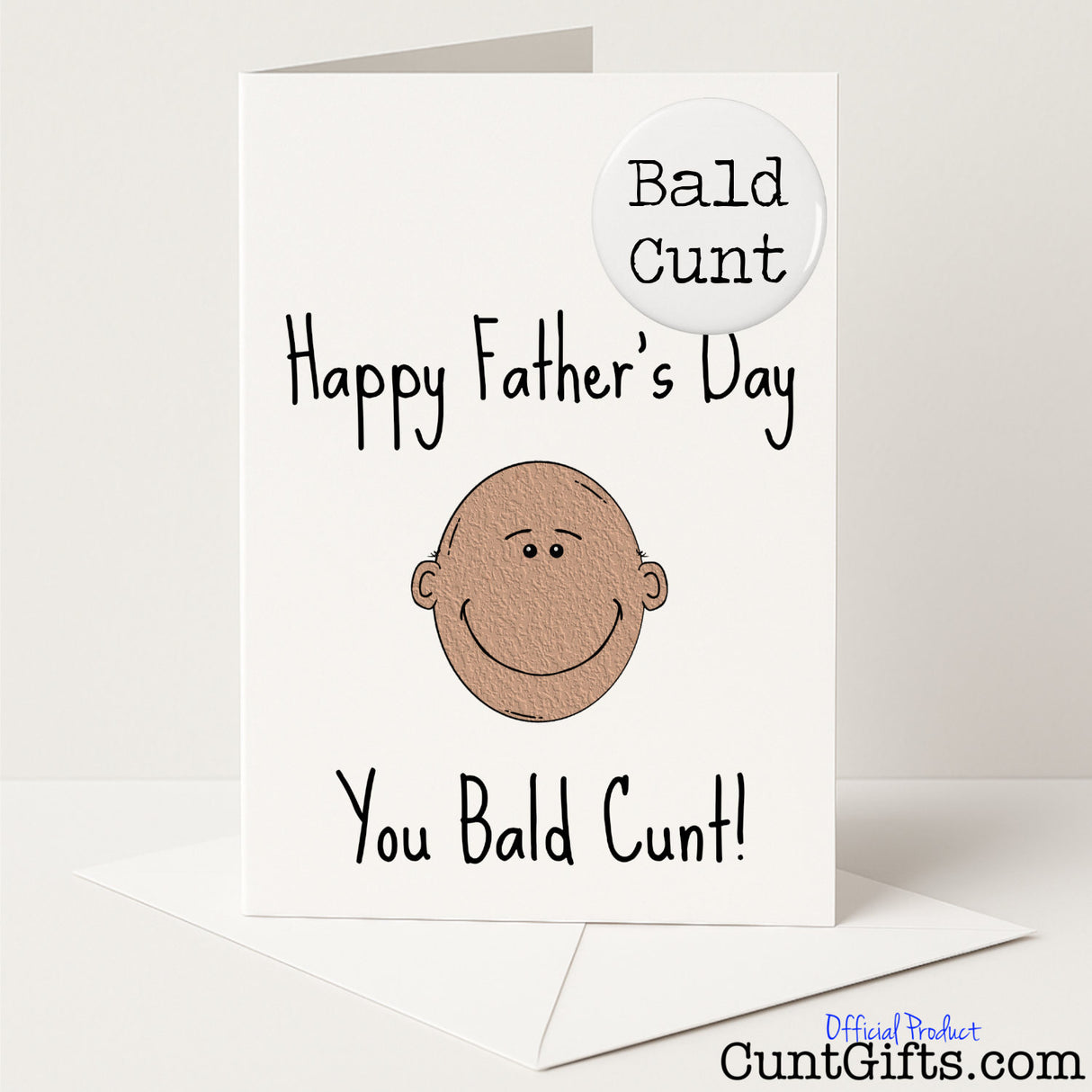 Rude Father’s Day card and badge set that says "Happy Father’s Day You Bald Cunt" – hilariously sweary and cheeky, from Cunt Gifts