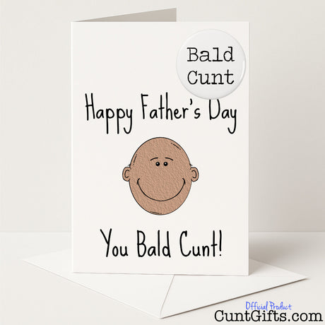 Rude Father’s Day card and badge set that says "Happy Father’s Day You Bald Cunt" – hilariously sweary and cheeky, from Cunt Gifts