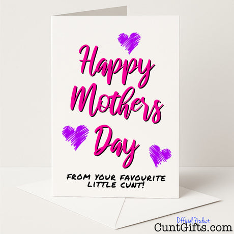 Rude Mother’s Day card that says "Happy Mother’s Day from Your Favourite Little Cunt" – funny, cheeky, and straight from the heart, from Cunt Gifts