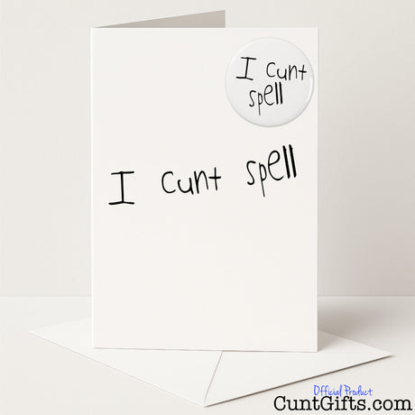 Funny "I Cunt Spell" card and badge set for a cheeky jab at spelling slip-ups with rude humour — from Cunt Gifts
