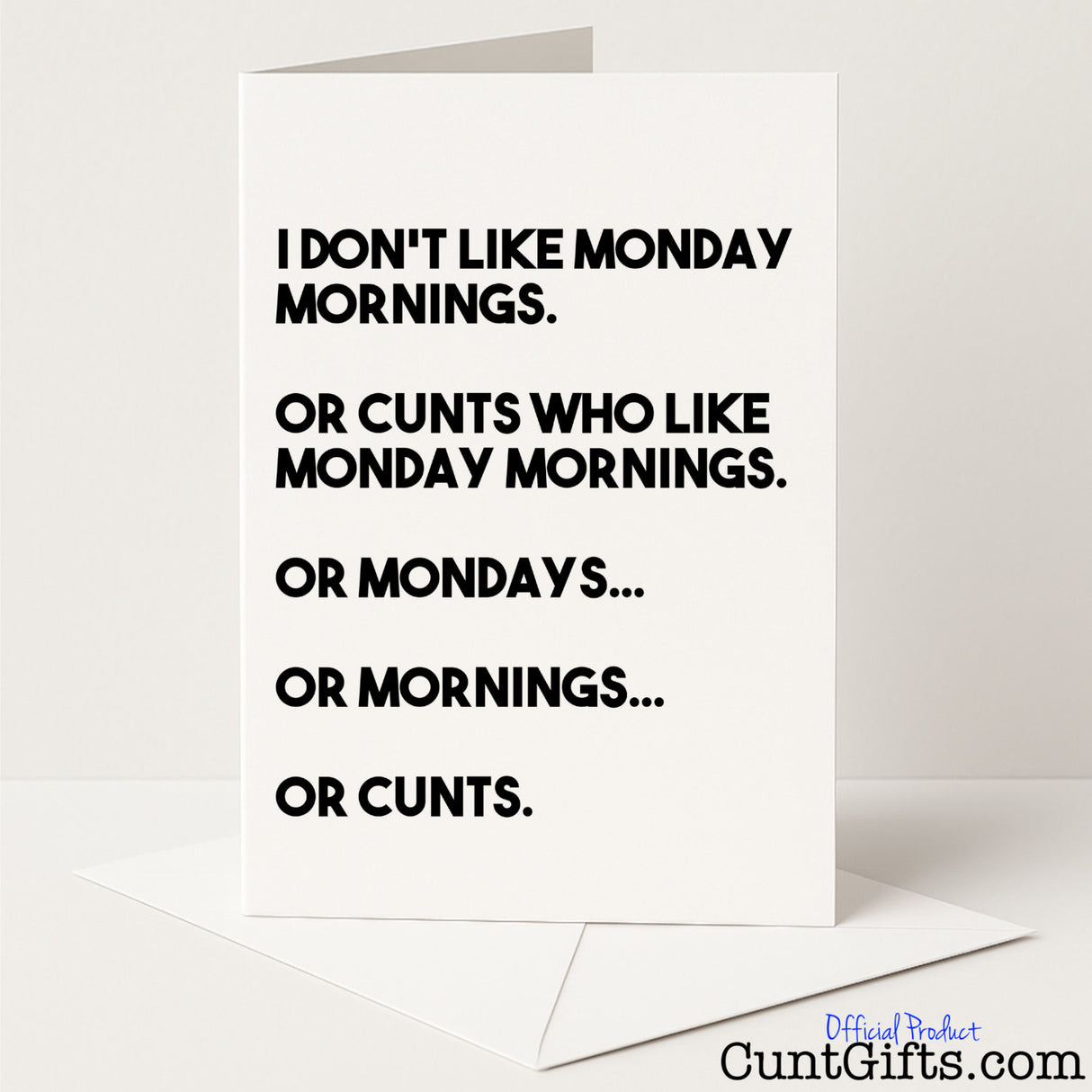 Cheeky "I Don't Like Monday Mornings and Cunts" card for a hilariously blunt start to the week — from Cunt Gifts