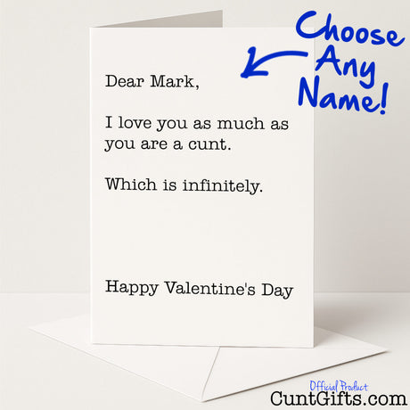 Personalised Valentine's card that says "I love you as infinitely as you're a cunt" – funny, rude, and oddly romantic, from Cunt Gifts