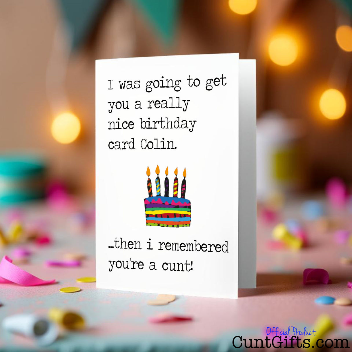 I remembered you're a cunt birthday card with colorful cake illustration and humorous text on a festive background.