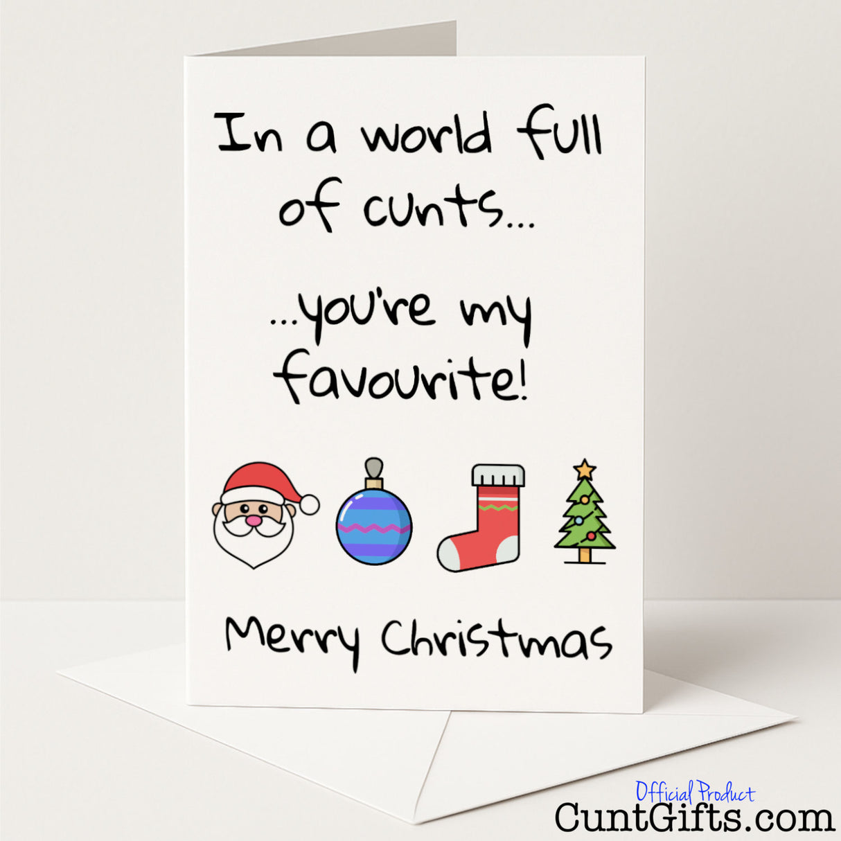 Funny "In a World Full of Cunts, You're My Favourite" Christmas card for a rude yet oddly heartwarming festive touch — from Cunt Gifts