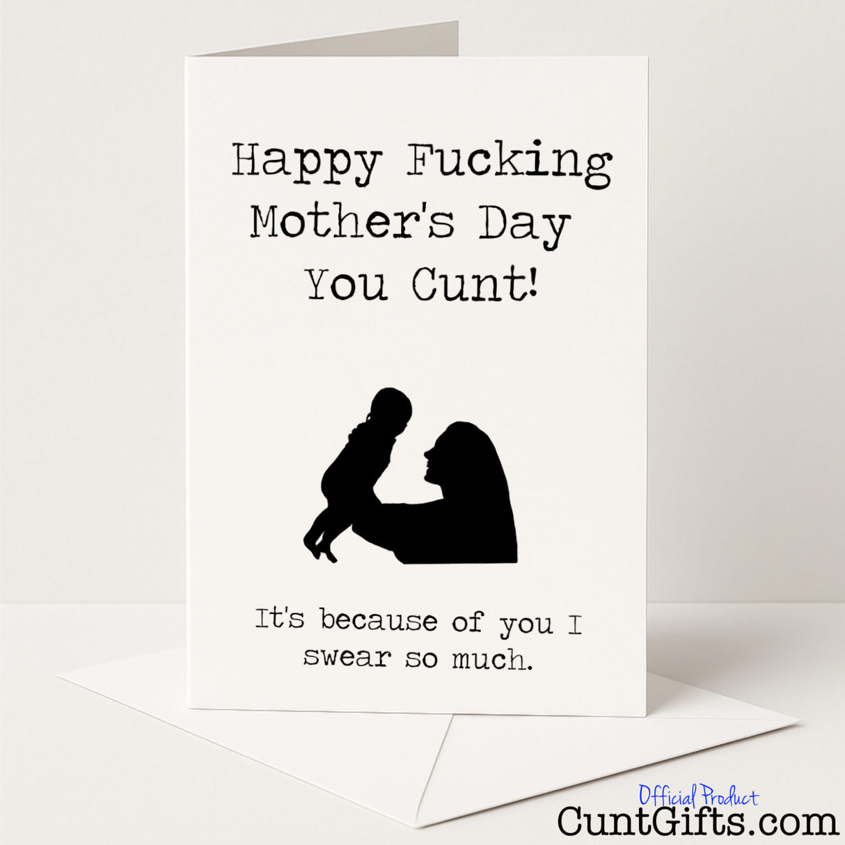 Funny Mother’s Day card that says "It’s because of you I swear so fucking much" – cheeky, sweary, and full of love, from Cunt Gifts