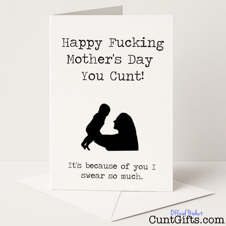 Funny Mother’s Day card that says "It’s because of you I swear so fucking much" – cheeky, sweary, and full of love, from Cunt Gifts