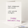 Cheeky Mother’s Day card that says "Most stepmums are cunts, but you’re alright" – rude, funny, and oddly sweet, from Cunt Gifts