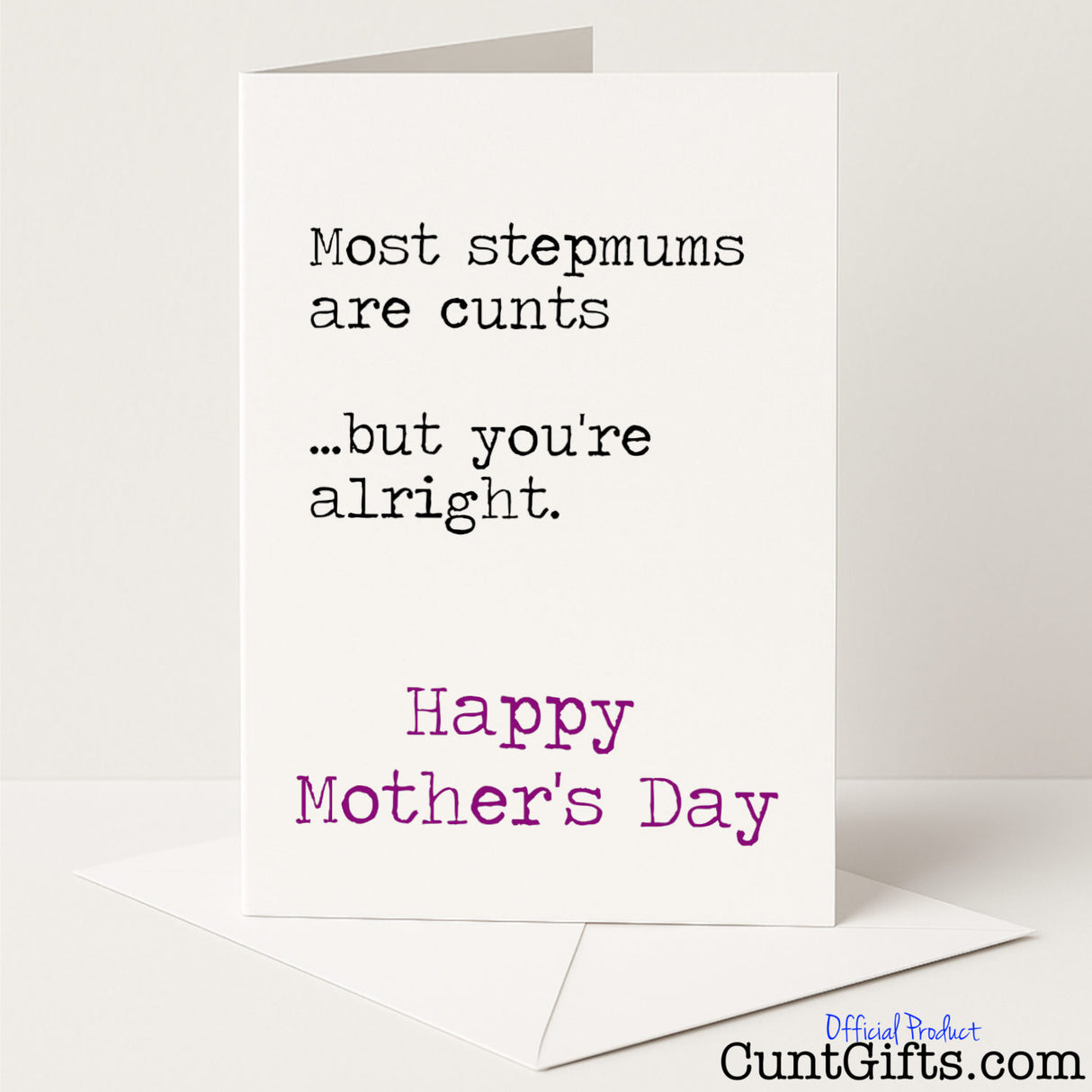 Cheeky Mother’s Day card that says "Most stepmums are cunts, but you’re alright" – rude, funny, and oddly sweet, from Cunt Gifts